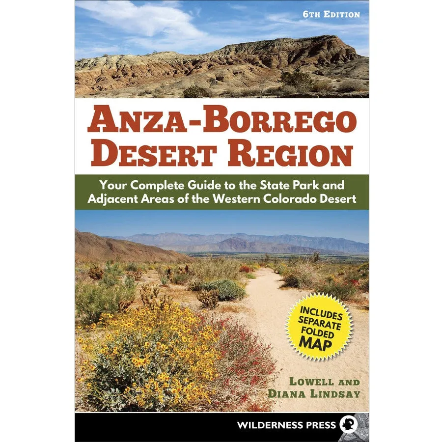 Anza-Borrego Desert Region: Your Complete Guide to the State Park and Adjacent Areas of the Western Colorado Desert